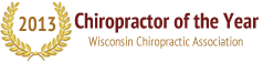 Chiropractor of the Year by Wisconsin Chiropractic Association